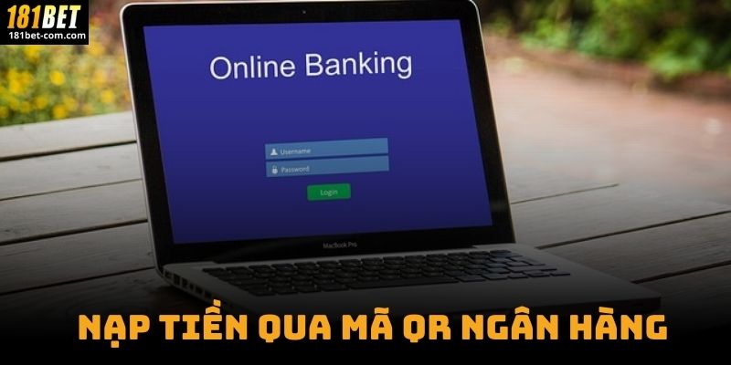 Nạp Tiền Qua Mã QR Ngân Hàng