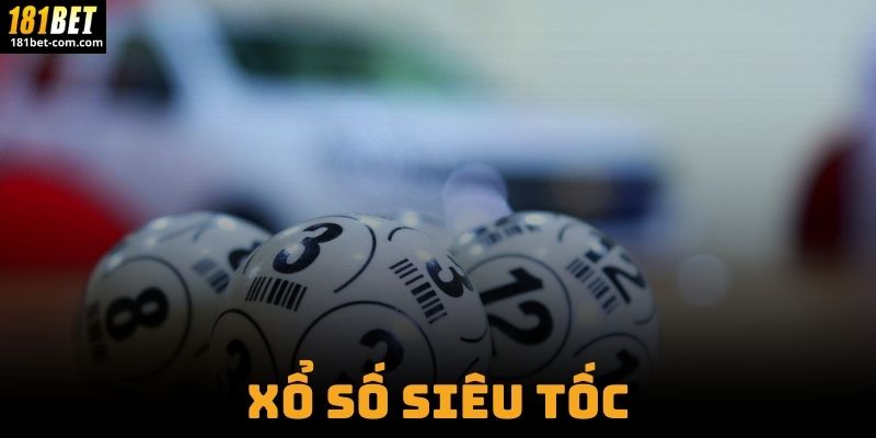 Xổ Số Siêu Tốc